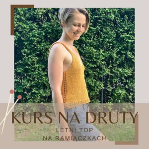 Kurs "Letni top na drutach" dla dorosłych (8 godzin, 3 spotkania)