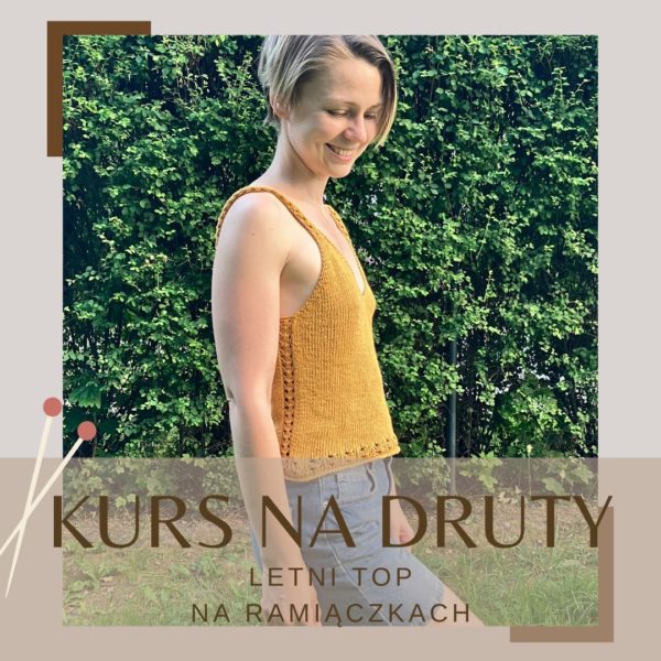 Kurs "Letni top na drutach" dla dorosłych (8 godzin, 3 spotkania)