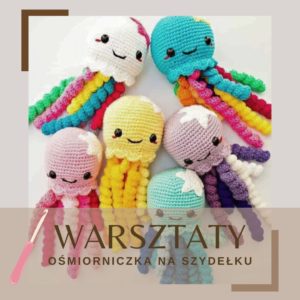 Warsztaty szydełkowania - Ośmiorniczki na szydełku (grupa wiekowa 8-13 lat)